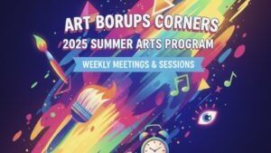 Art Borups Corners Summer Incubator Team Meeting – 5/19/2025