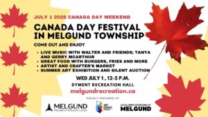 Celebrate Canada Day in Melgund Township with live music, local food, artists, vendors and family fun at the Dyment Recreation Hall and Complex on July 1. Enjoy performances by Gerry and Tanya McArthur, Walter and Friends, and more.