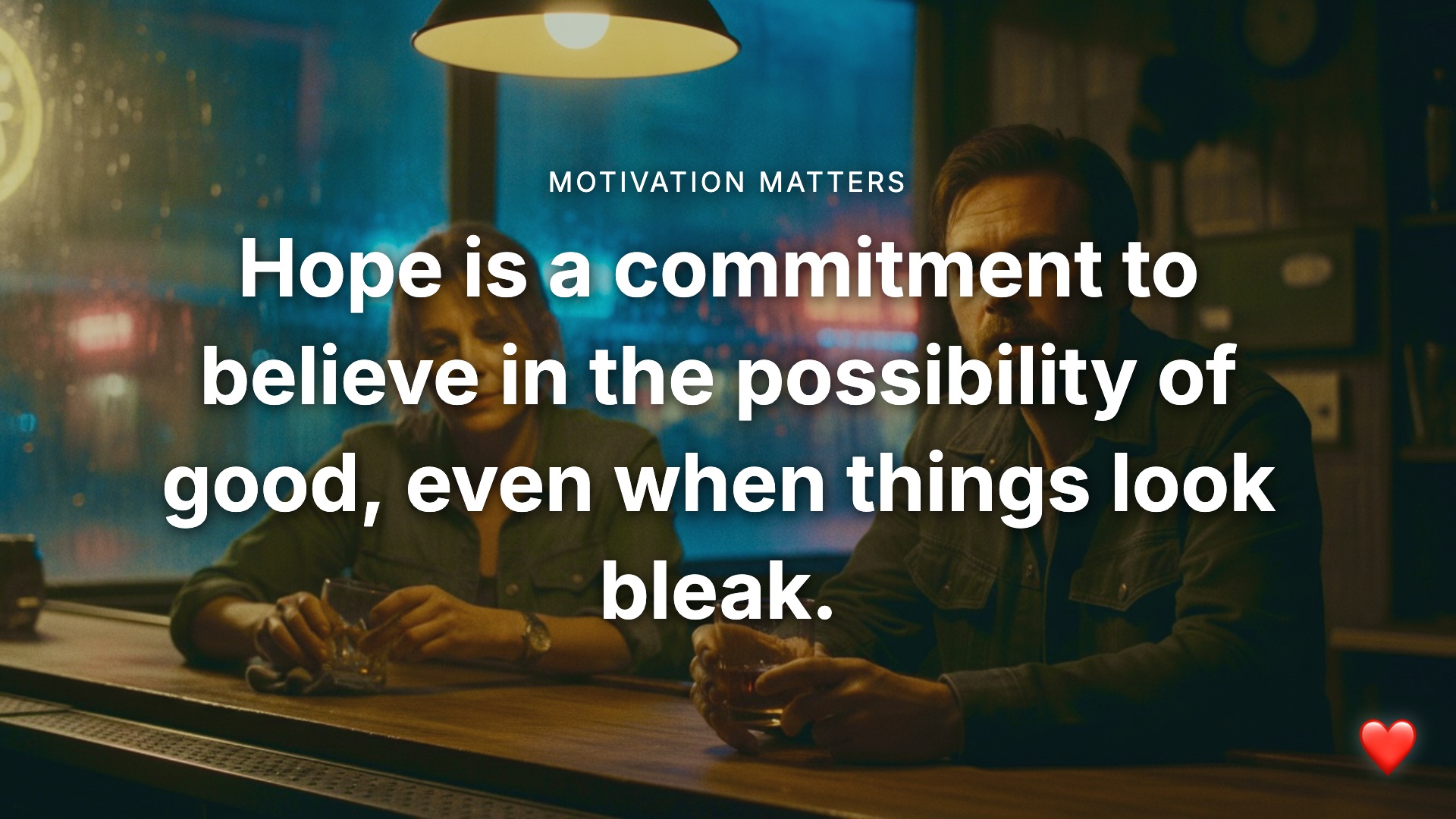 Hope Is A Choice, Not A Vibe