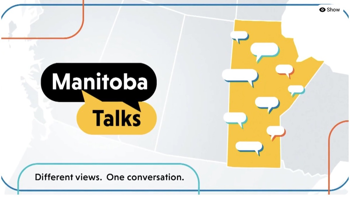 Manitoba Talks is a public dialogue initiative presented by CBC Manitoba that invites Manitobans to engage in respectful, one-on-one conversations with someone whose views differ from their own. Participants answer a short series of yes-or-no questions on a range of timely and sometimes divisive topics. Based on their responses, they are matched with another participant whose answers differ significantly. The goal is not to debate or persuade, but to foster meaningful conversation rooted in listening, curiosity, and mutual respect. Inspired by a global dialogue model developed by ZEIT Online, the initiative creates space for individuals to step outside their usual circles and engage across perspectives. Conversations can take place virtually or in person in a public setting.